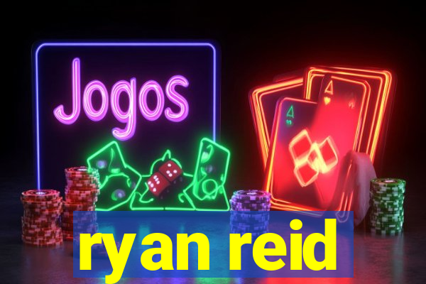 ryan reid